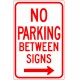 No Parking Between Signs with Right Arrow Sign